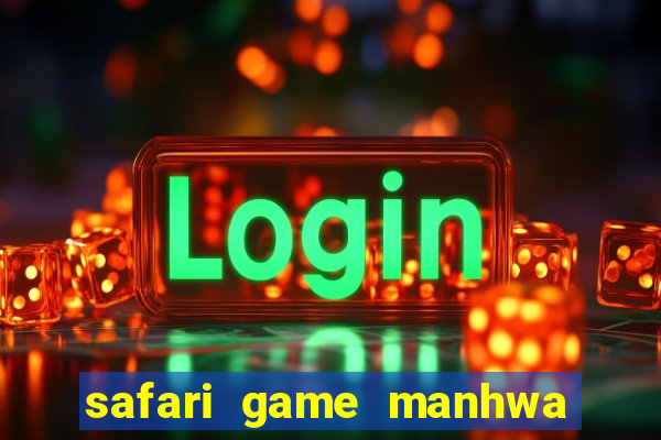 safari game manhwa pt br